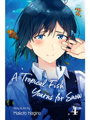 cover image of A Tropical Fish Yearns for Snow, Volume 4